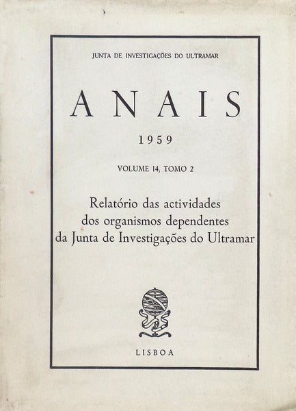 RELATÃ“RIOS DAS ACTIVIDADES DOS ORGANISMOS DEPENDENTES DA JUNTA DE INVESTIGAÃ‡Ã•ES DO ULTRAMAR.
