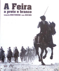 A FEIRA A PRETO E BRANCO.