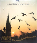 EUROPÃLIA 91 PORTUGAL. UM PONTO DE VISTA FOTOGRÃFICO.