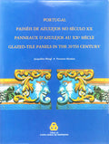 PAINÃ‰IS DE AZULEJOS NO SÃ‰CULO XX. - PANNEAUX D'AZULEJOS AU XXe SIÃˆCLE. - GLAZED-TILE PANELS IN THE 20TH CENTURY.