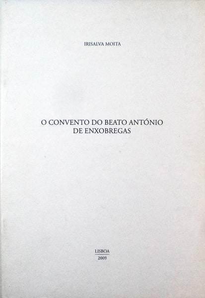 O CONVENTO DO BEATO ANTÃ“NIO DE ENXOBREGAS