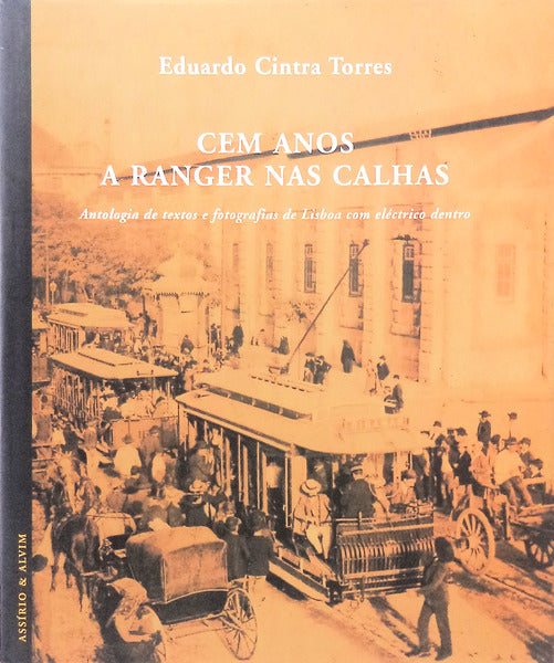CEM ANOS A RANGER NAS CALHAS.