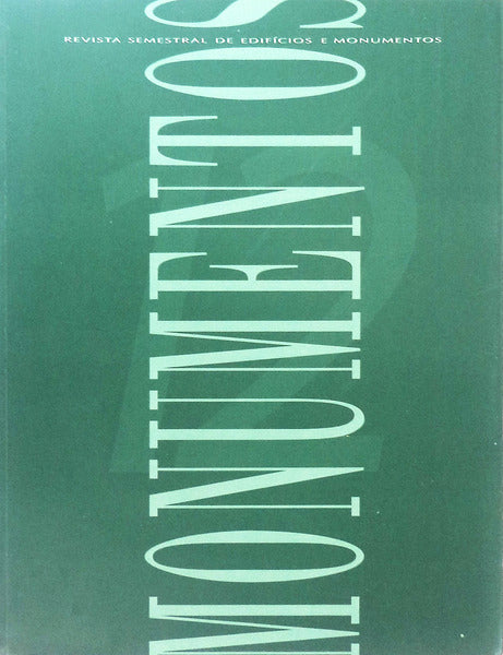 MONUMENTOS, N.Âº 12, MARÃ‡O 2000. DOSSIÃŠ: MURALHAS E CENTRO HISTÃ“RICO DE VALENÃ‡A.