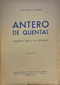 ANTERO DE QUENTAL: SUBSÃDIOS PARA A SUA BIOGRAFIA. [2 VOLS.]