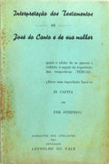 INTERPRETAÃ‡ÃƒO DOS TESTAMENTOS DE JOSUÃ‰ DO CANTO E DE SUA MULHER.