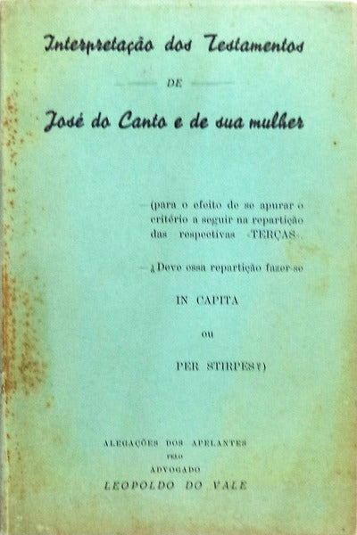 INTERPRETAÃ‡ÃƒO DOS TESTAMENTOS DE JOSUÃ‰ DO CANTO E DE SUA MULHER.