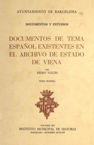 DOCUMENTOS DE TEMA ESPAÃ‘OL EXISTENTES EN EL ARCHIVO DE ESTADO DE VIENA.