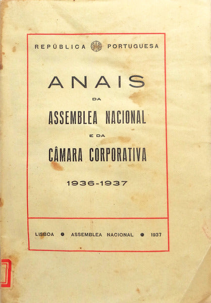 ANAIS DA ASSEMBLEA NACIONAL E DA CÃ‚MARA CORPORATIVA [1936-1937].