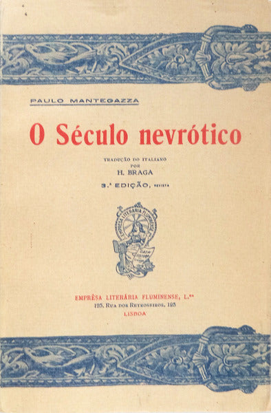 O SÃ‰CULO NEVRÃ“TICO. [2.Âª EDIÃ‡ÃƒO]