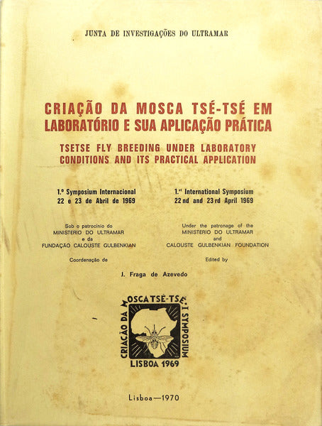 CRIAÃ‡ÃƒO DA MOSCA TSÃ‰-TSÃ‰ EM LABORATÃ“RIO E SUA APLICAÃ‡ÃƒO PRÃTICA â€“ TSETSE FLY BREEDING UNDER LABORATORY CONDITIONS AND ITS PRACTICAL APPLICATION.