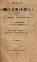 EXEMPLOS DE VIRTUDES CIVICAS E DOMESTICAS. [2.Âª EDIÃ‡ÃƒO]