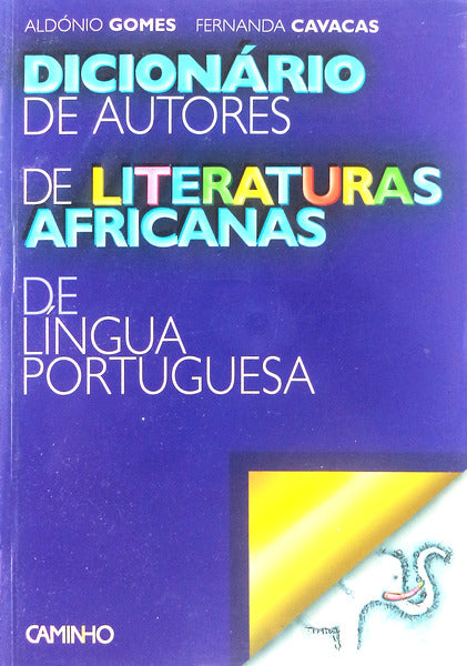 DICIONÃRIO DE AUTORES DE LITERATURAS AFRICANAS DE LÃNGUA PORTUGUESA