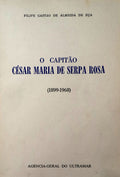 O CAPITÃƒO CÃ‰SAR MARIA DE SERPA ROSA.