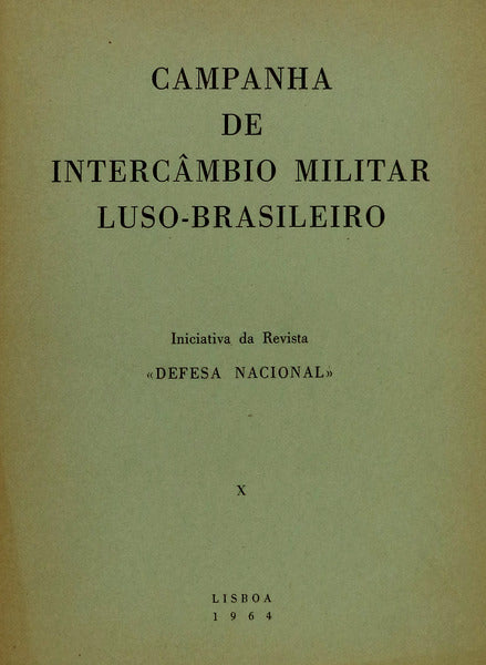CAMPANHA DE INTERCÃ‚MBIO MILITAR LUSO-BRASILEIRO.