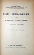 MANUEL BIBLIOGRAPHIQUE DE LA LITTÃ‰RATURE FRANÃ‡AISE MODERNE.
