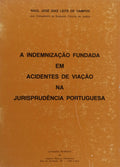 A INDEMNIZAÃ‡ÃƒO FUNDADA EM ACIDENTES DE VIAÃ‡ÃƒO NA JURISPRUDÃŠNCIA PORTUGUESA.