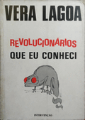 REVOLUCIONÃRIOS QUE EU CONHECI.