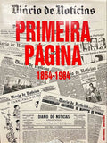 DIÃRIO DE NOTÃCIAS. PRIMEIRA PÃGINA. 1864-1984.
