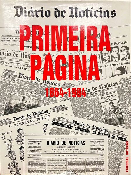 DIÃRIO DE NOTÃCIAS. PRIMEIRA PÃGINA. 1864-1984.
