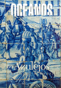 OCEANOS, N.Âº 36/37 - OUTUBRO 1998 /MARÃ‡O 1999. AZULEJOS: PORTUGAL E BRASIL.