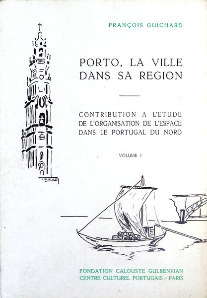PORTO, LA VILLE DANS SA REGION. [2 VOLS.]