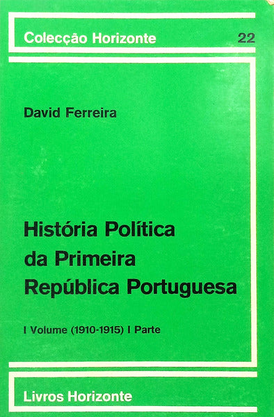 HISTÃ“RIA POLÃTICA DA PRIMEIRA REPÃšBLICA PORTUGUESA.