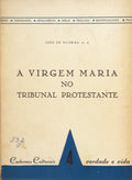 A VIRGEM MARIA NO TRIBUNAL PROTESTANTE.
