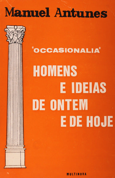OCCASIONÃLIA. HOMENS E IDEIAS DE ONTEM E DE HOJE.