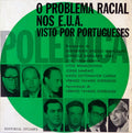 O PROBLEMA RACIAL NOS E.U.A. VISTO POR PORTUGUESES.