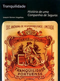 TRANQUILIDADE. HISTÃ“RIA DE UMA COMPANHIA DE SEGUROS.
