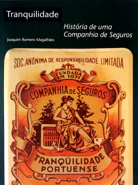 TRANQUILIDADE. HISTÃ“RIA DE UMA COMPANHIA DE SEGUROS.