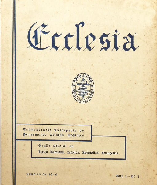 ECCLESIA. TrimestrÃ¡rio IntÃ©rprete do Pensamento CristÃ£o OrgÃ¢nico.