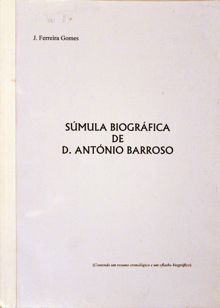 SÃšMULA BIOGRÃFICA DE D. ANTÃ“NIO BARROSO.