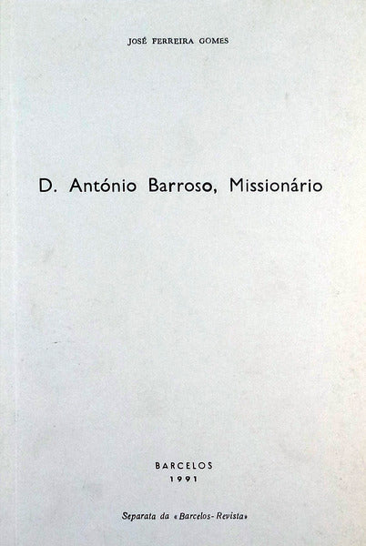 D. ANTÃ“NIO BARROSO, MISSIONÃRIO.
