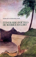 ITENERÃRIO POÃ‰TICO DE RODRIGUES LOBO.