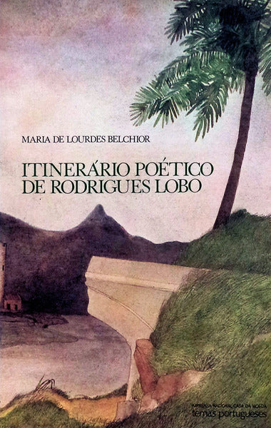 ITENERÃRIO POÃ‰TICO DE RODRIGUES LOBO.