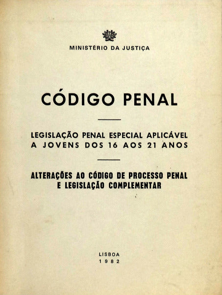 CÃ“DIGO PENAL: LEGISLAÃ‡ÃƒO PENAL ESPECIAL APLICÃVEL A JOVENS DOS 16 AOS 21 ANOS.