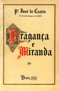 BRAGANÃ‡A E MIRANDA (BISPADO) [VOLUME IV].