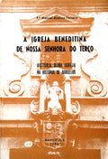 A IGREJA BENEDITINA DE NOSSA SENHORA DO TERÃ‡O.