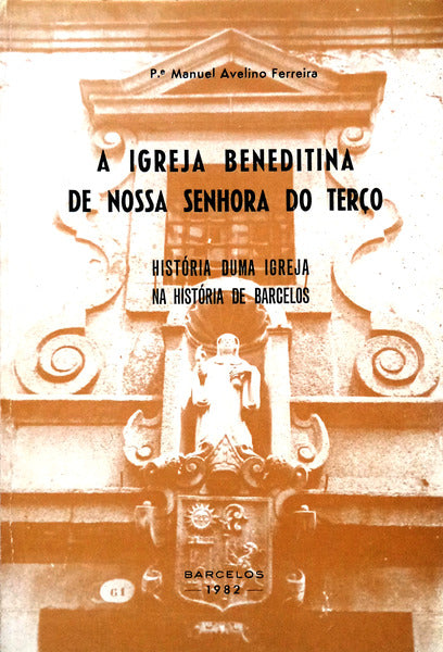 A IGREJA BENEDITINA DE NOSSA SENHORA DO TERÃ‡O.