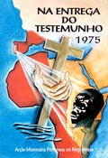 NA ENTREGA DO TESTEMUNHO. 1975.