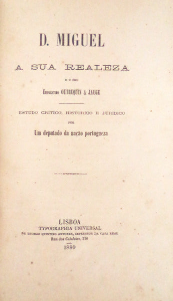 D. MIGUEL, A SUA REALEZA E O SEU EMPRÃ‰STIMO OUTREQUIN & JAUGE.