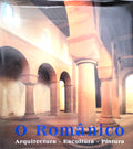 O ROMÃ‚NICO: ARQUITECTURA. ESCULTURA. PINTURA.