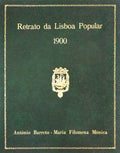RETRATO DA LISBOA POPULAR 1900.