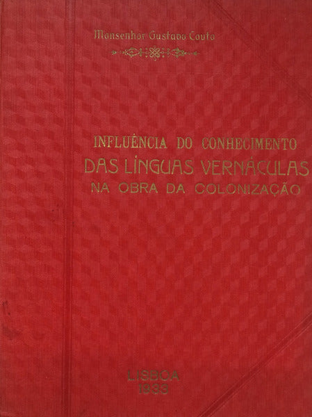 INFLUÃŠNCIA DO CONHECIMENTO DAS LÃNGUAS VERNÃCULAS NA OBRA DA COLONIZAÃ‡ÃƒO.