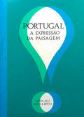 PORTUGAL. A EXPRESSÃƒO DA PAISAGEM.