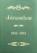 JERUSALEM. TOME QUATRIEME. 1910-1911.