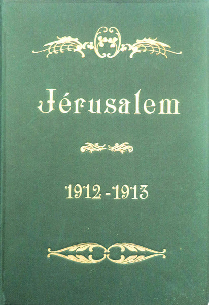 JERUSALEM. TOME CINQUIÃˆME. 1912-1913.
