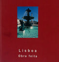 LISBOA , OBRA FEITA.