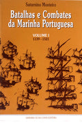 BATALHAS E COMBATES DA MARINHA PORTUGUESA: VOLUME I - 1139-1521.